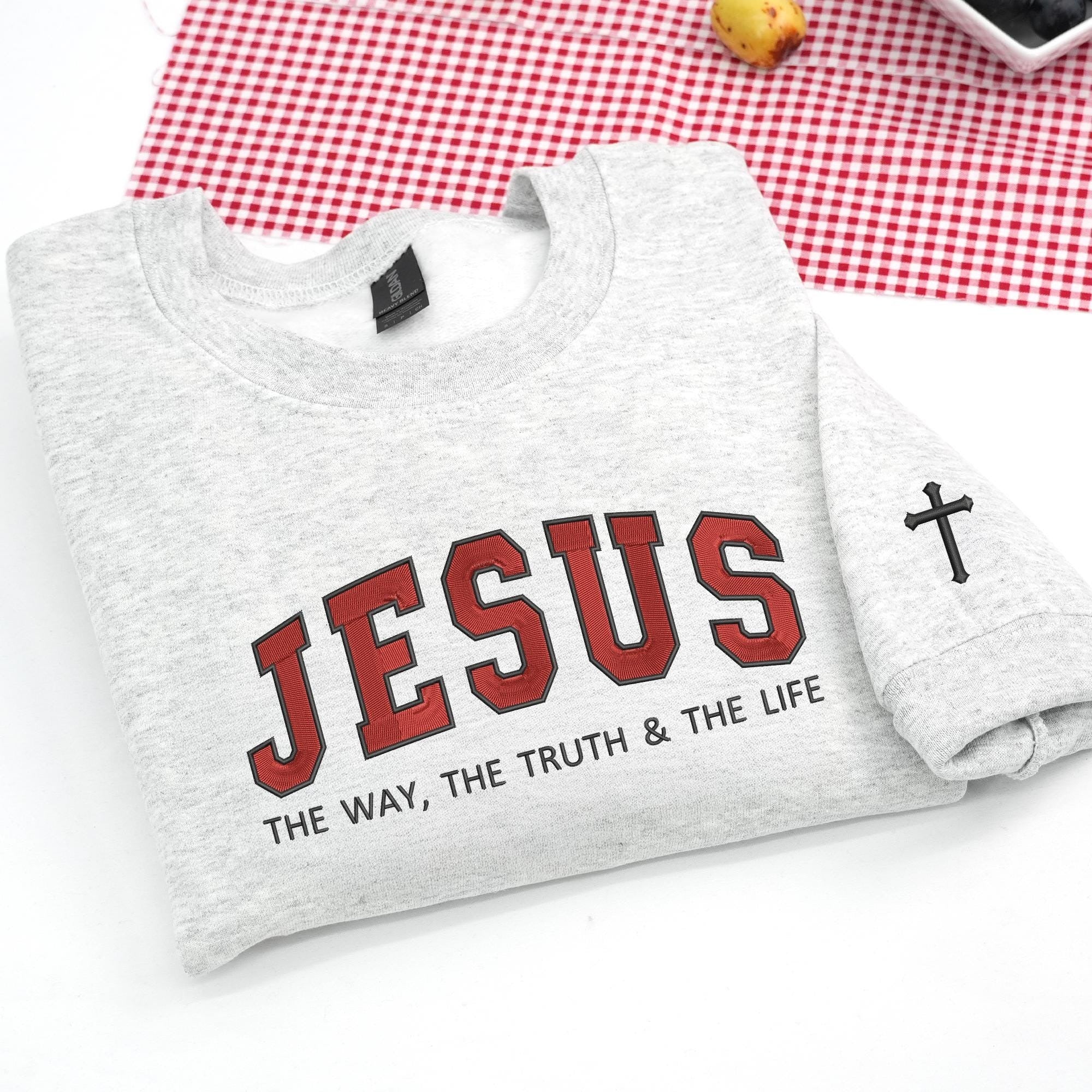 Embroidered Christian Sweatshirt, Jesus The Way The Truth and The Life Crewneck, Bible Verse, Jesus Lover